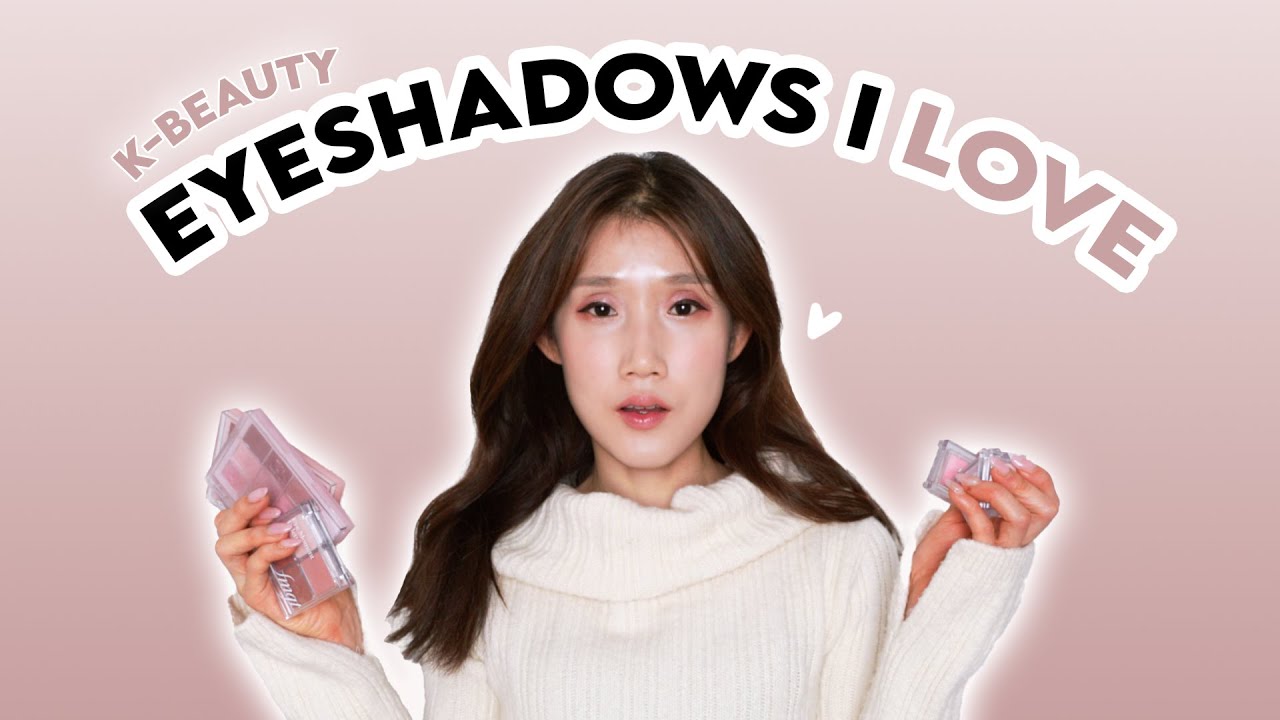 K Beauty Eyeshadows I Love 💓 Soft & Everyday