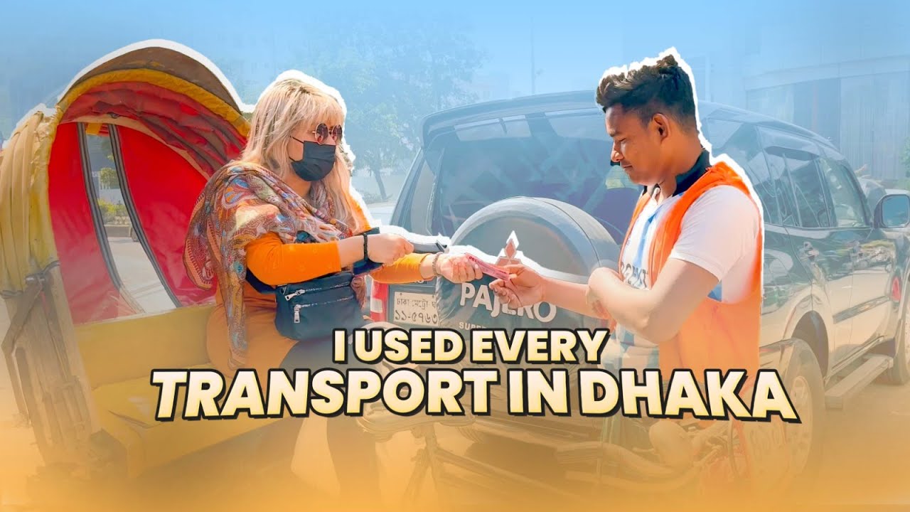 All You need to know about Transportation in Dhaka | Bangladesh