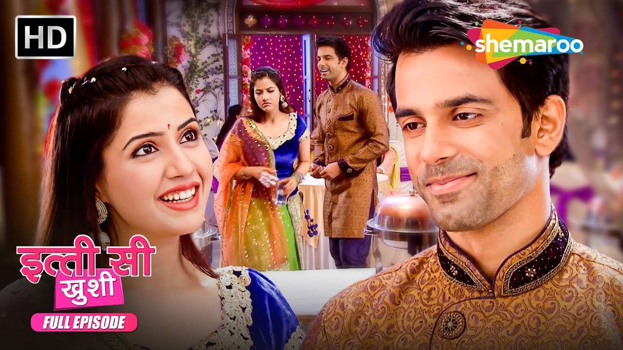 Itti Si Khushi Today Full Episode | No Propose No Shaadi | EP 28