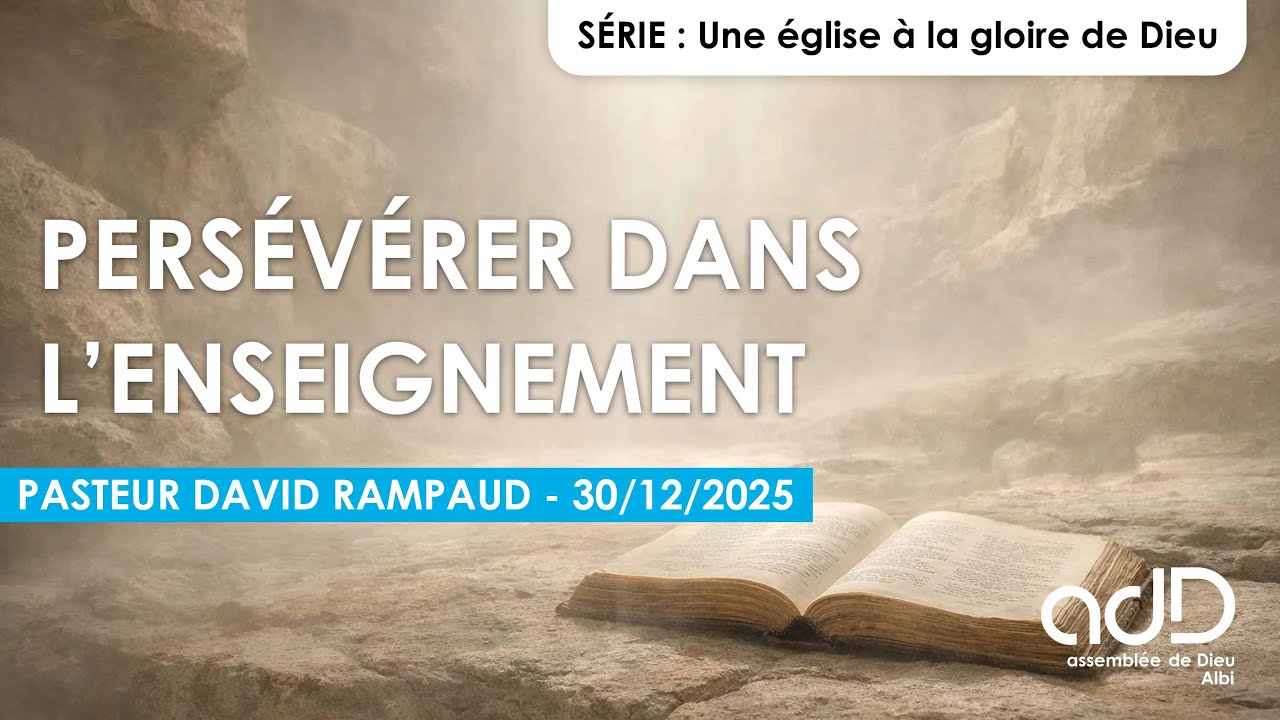 L'enseignement des apôtres - Pasteur David Rampaud - 31/12/2025