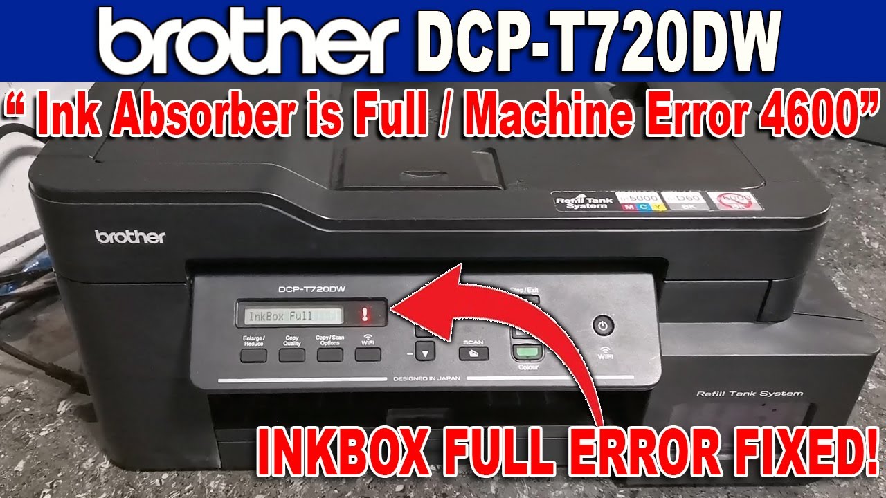 BROTHER DCP-T720DW — решена ошибка InkBox Full или ошибка аппарата 4600 — руководство для начинаю...