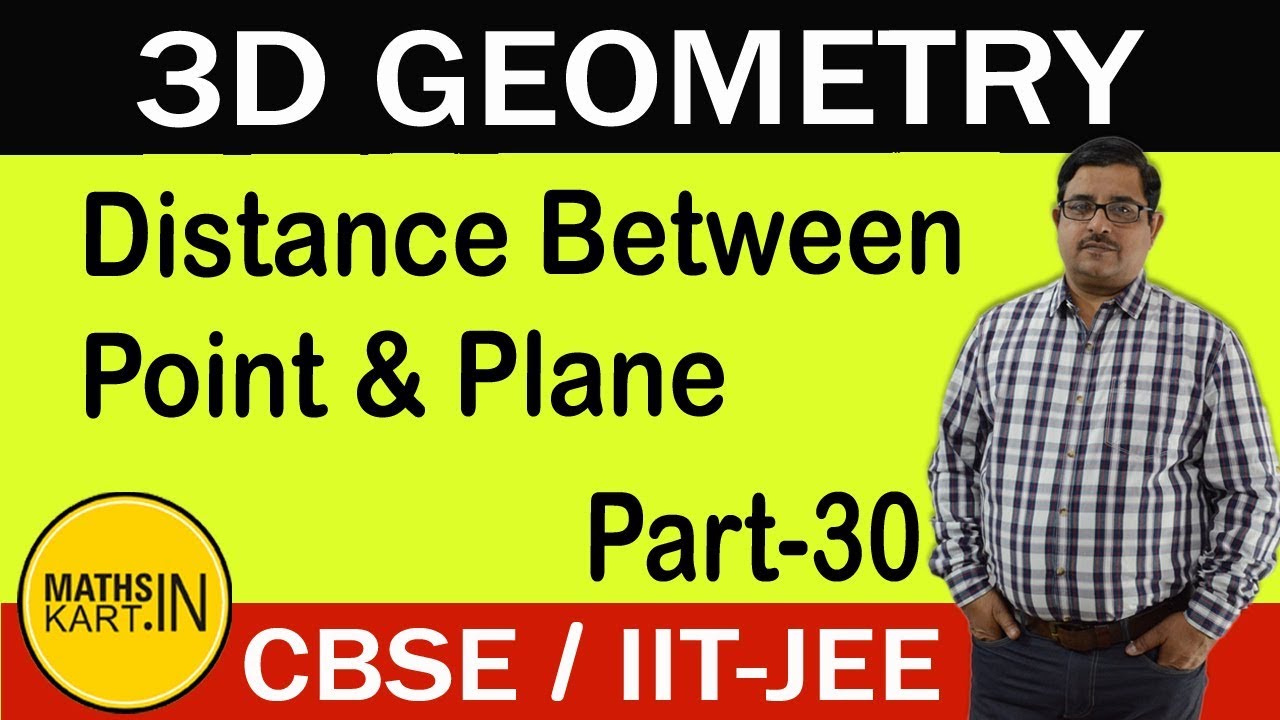 Distance of Point From PLANE in 3D | PART-30 | PLANE Class-12 CBSE/JEE maths
