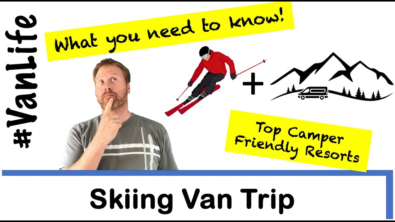 Best Resorts and Tips for Campervan Ski Trips