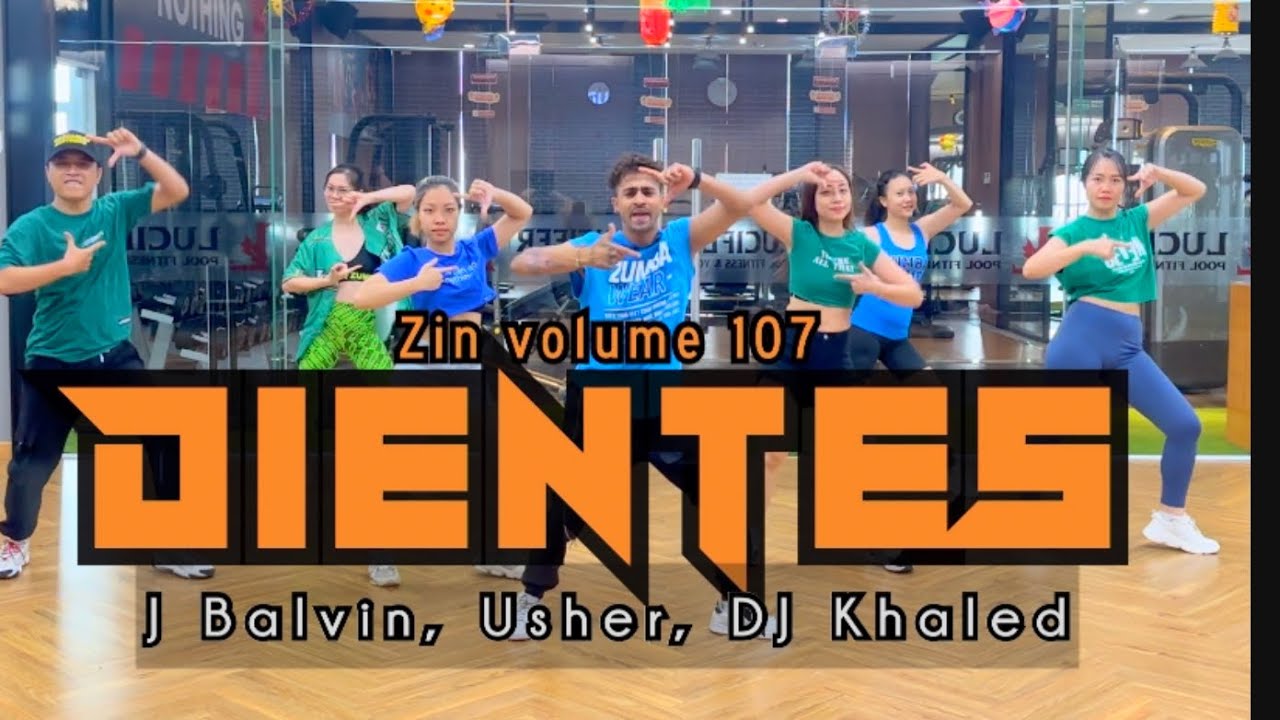 Zin Volume 107- Sneak Peek | DIENTES | J Balvin, Usher, Dj Khaled | Zumba Fitness | Zin Happy Mehra