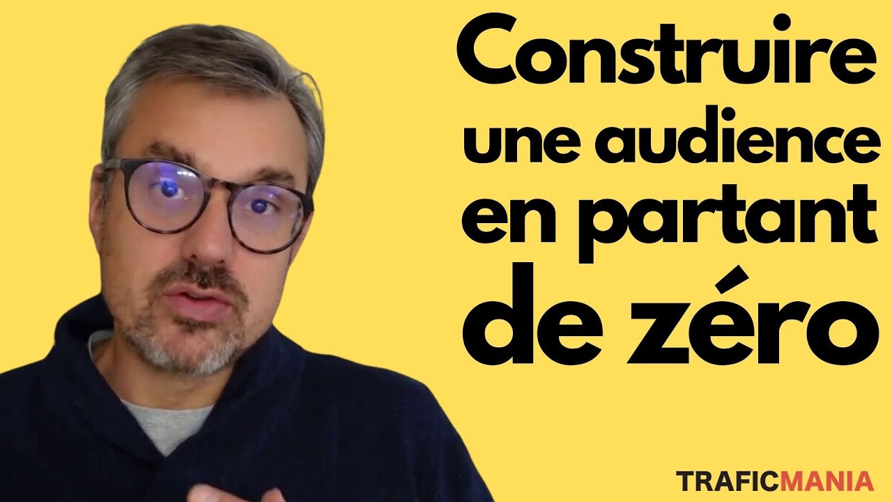 Comment se cr&eacute;er une audience en partant de z&eacute;ro