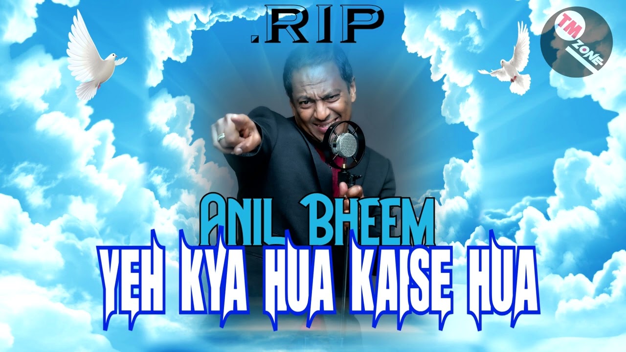 The Vocalist Anil Bheem  - Yeh Kya Hua Kaise Hua  [ Bollywood Cover [ R.I.P Legend ]