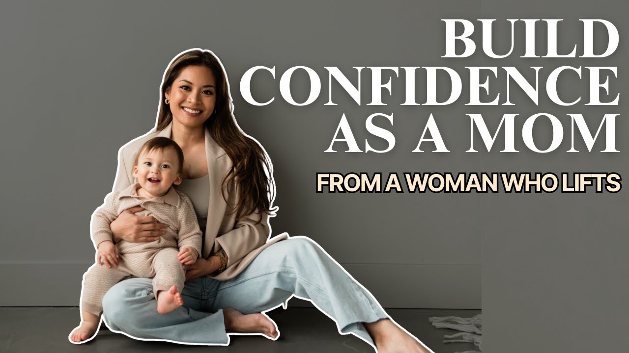 How To Build Confidence As A Mom | No Matter What Stage You're In