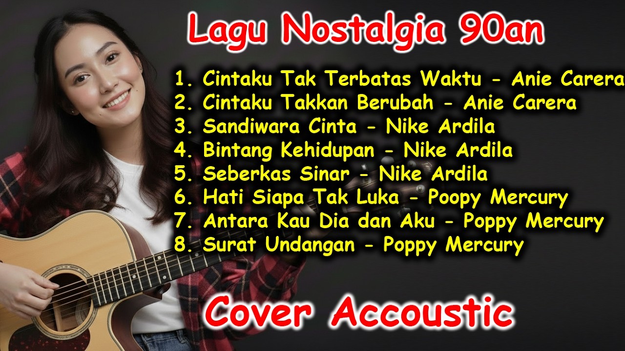 Akustik Nostalgia 90 an -  (Teman Kerja & Santai Sore)