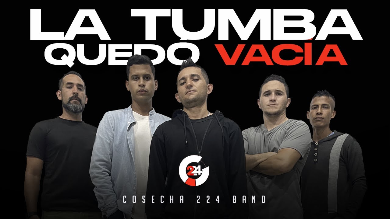 LA TUMBA QUED&Oacute; VAC&Iacute;A - Cosecha 224 - (Video Oficial)