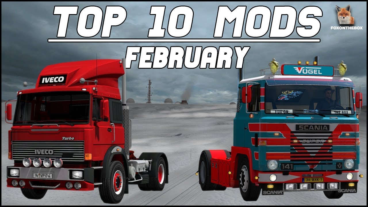 TOP 10 ETS2 Mods February 2018 | Euro Truck Simulator 2 (ETS2 1.30)