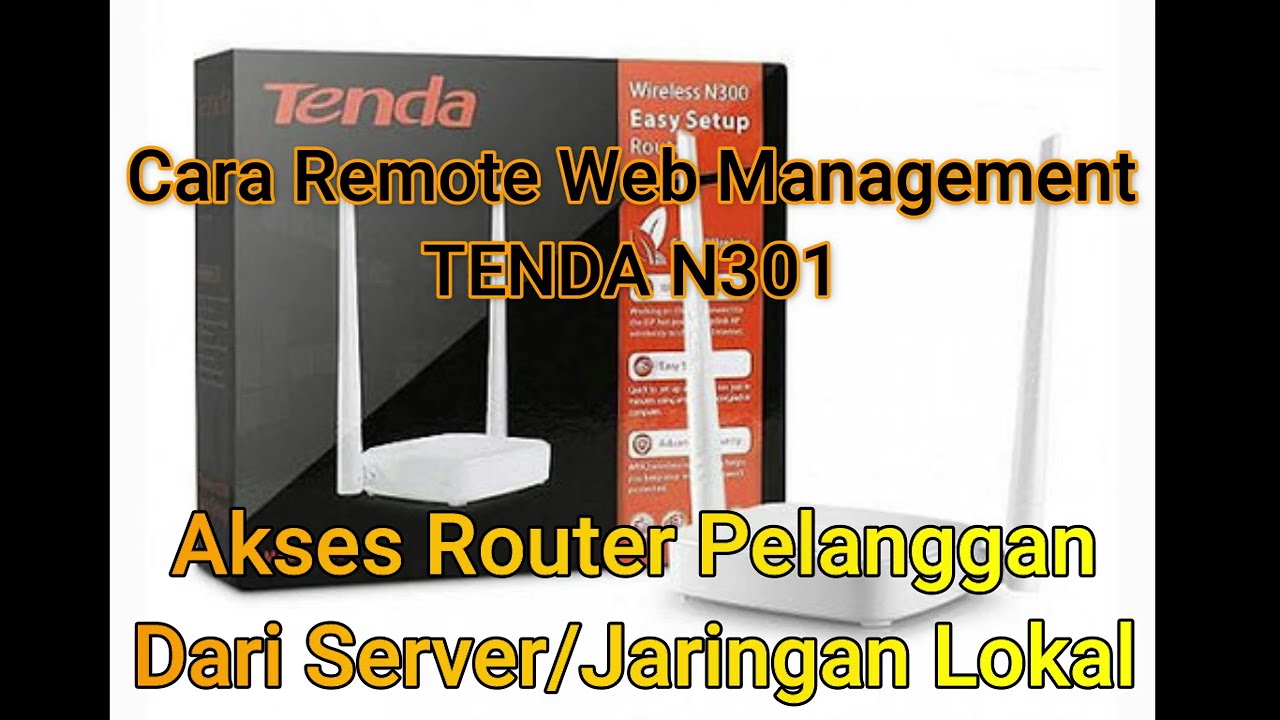 Cara Remote Router Pelanggan Tenda N301(Remote Wan Management)
