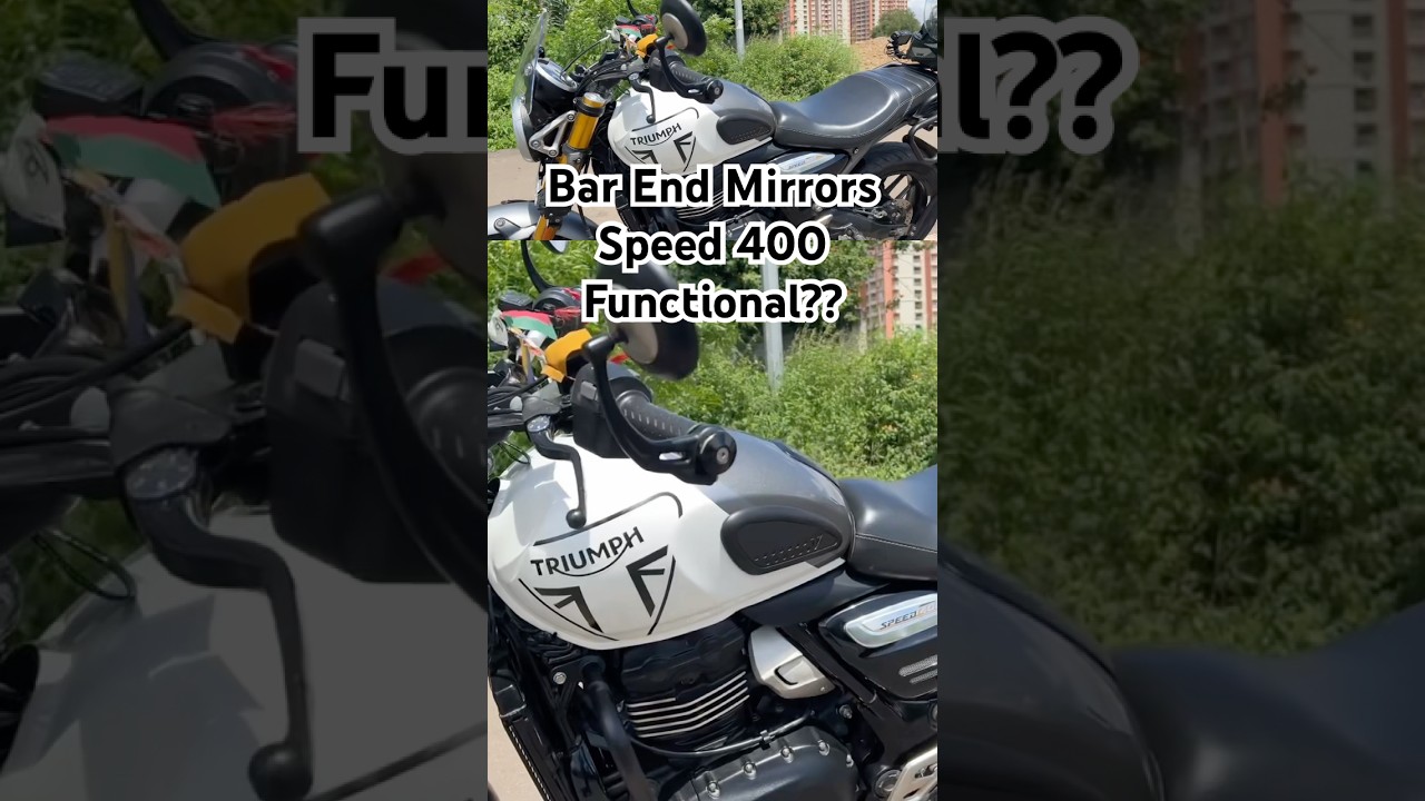 How are bar end mirrors in Speed 400?? 