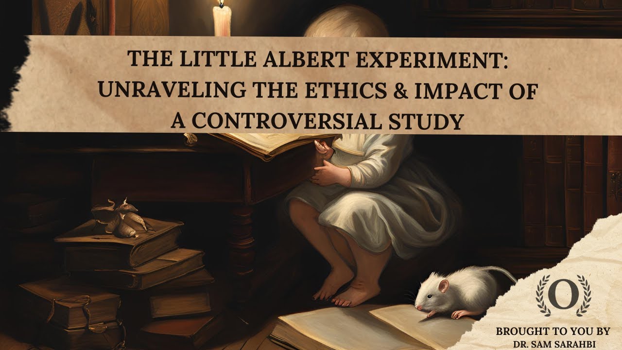 The Little Albert Experiment: Unraveling the Ethics and Impact of a Controversial Study