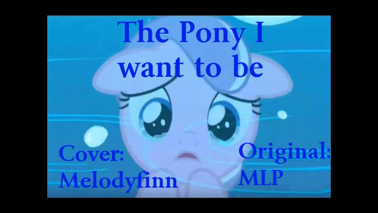 The Pony I Want to Be (cover)