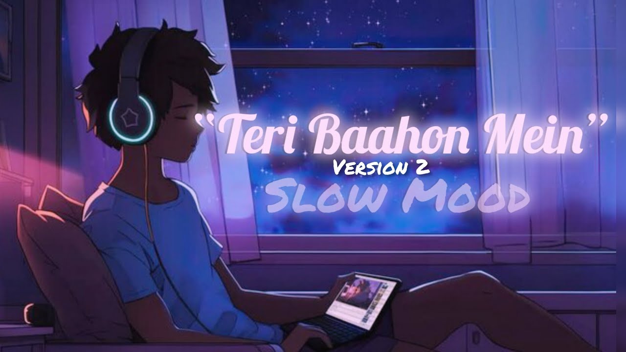 Teri Aankhon Mein – Hindi LoFi Love Song version 2