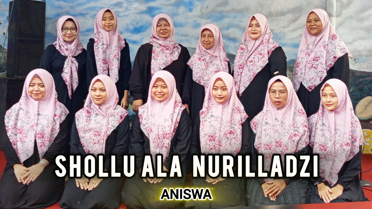 SHOLLU ALA NURILLADZI Hadroh Aniswa kaliurip bener