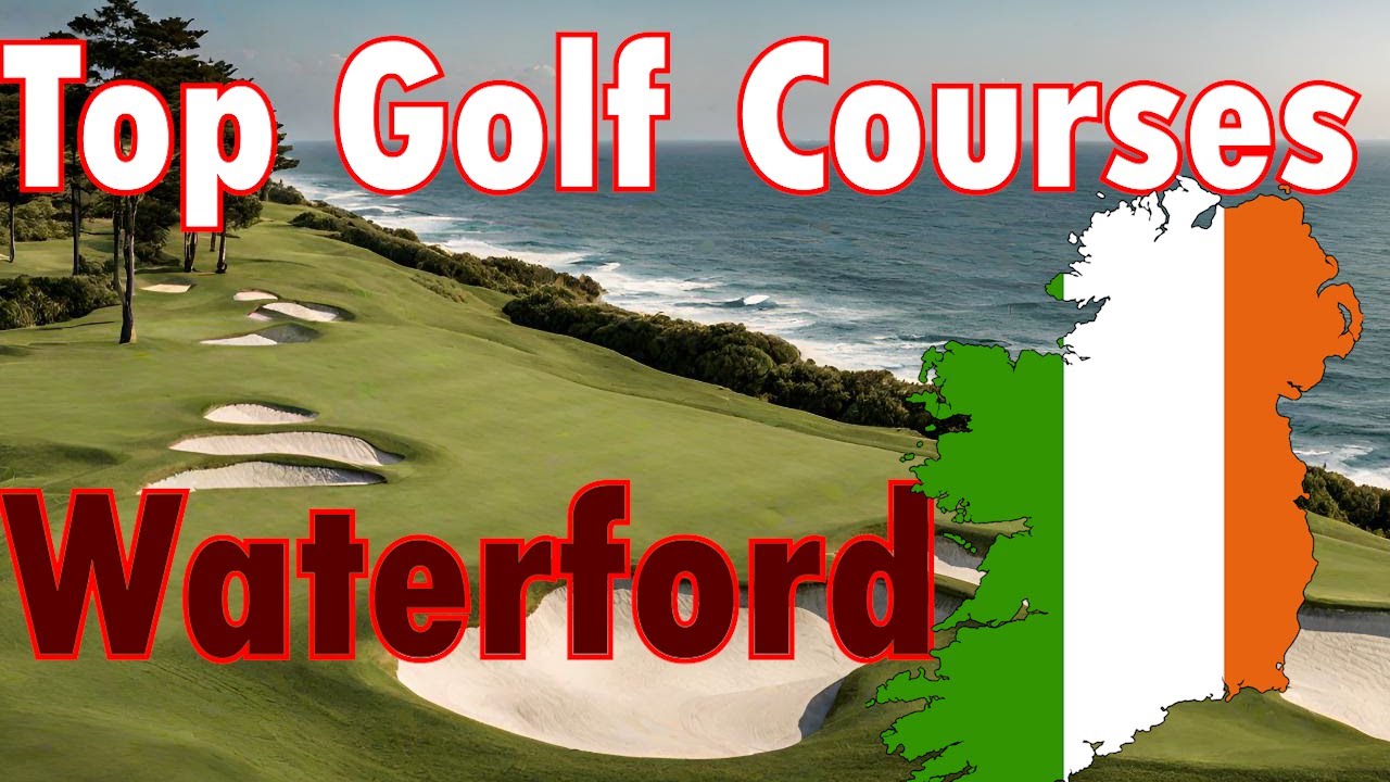 Top Public Golf in Waterford, Ireland