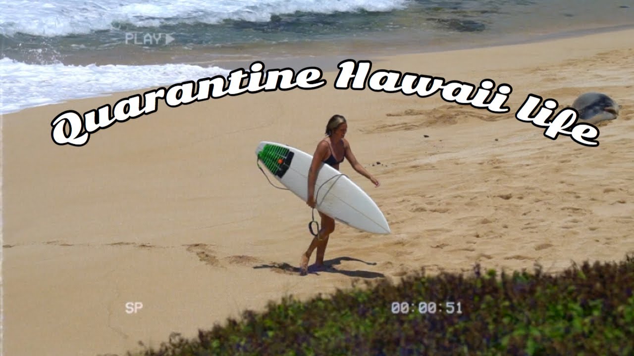 Day In My Maui, Hawai'i Life (Quarantine, Surf)