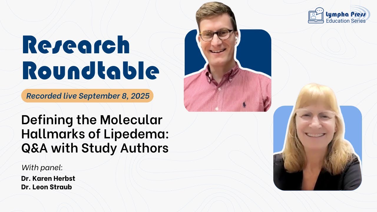 Defining the Molecular Hallmarks of Lipedema: Q&A with Study Authors Leon Straub and Karen Herbst