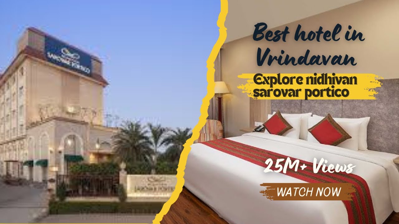 Best hotel in Vrindavan || Nidhivan Sarovar portico || #hotel #vrindavan #luxurystay