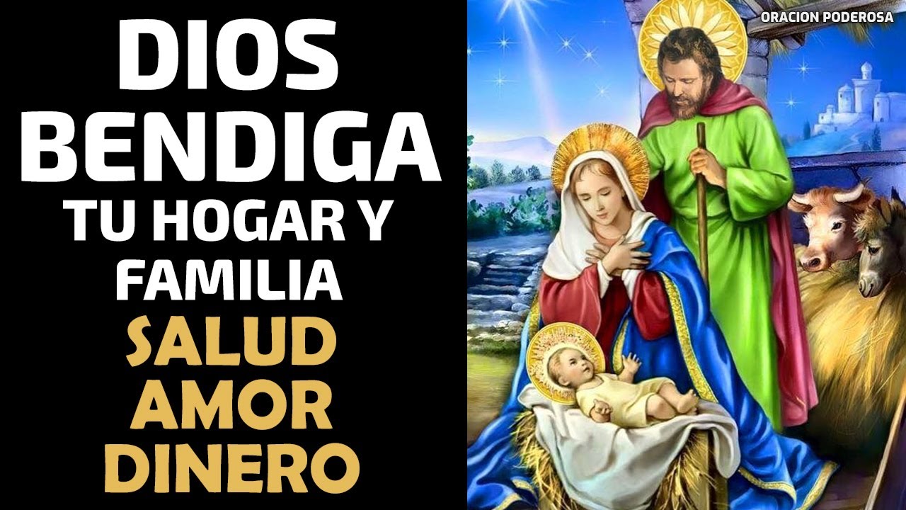 Oraci&oacute;n Poderosa para que Dios bendiga, tu casa y tu familia, salud, amor, dinero, sabidur&iacute;a