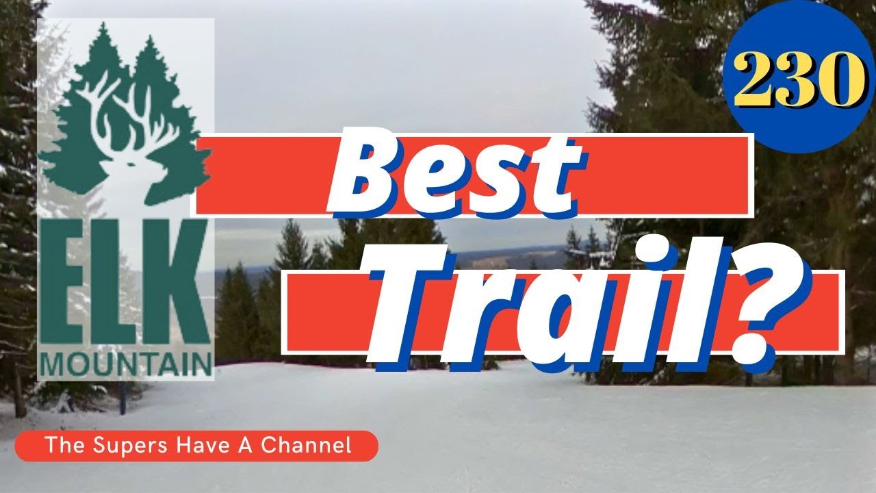 Elk Mountain BEST TRAIL | The Supers Have A Channel
