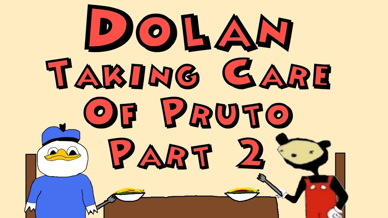Uncle Dolan - Taking Care Of Pruto (Part 2/2)