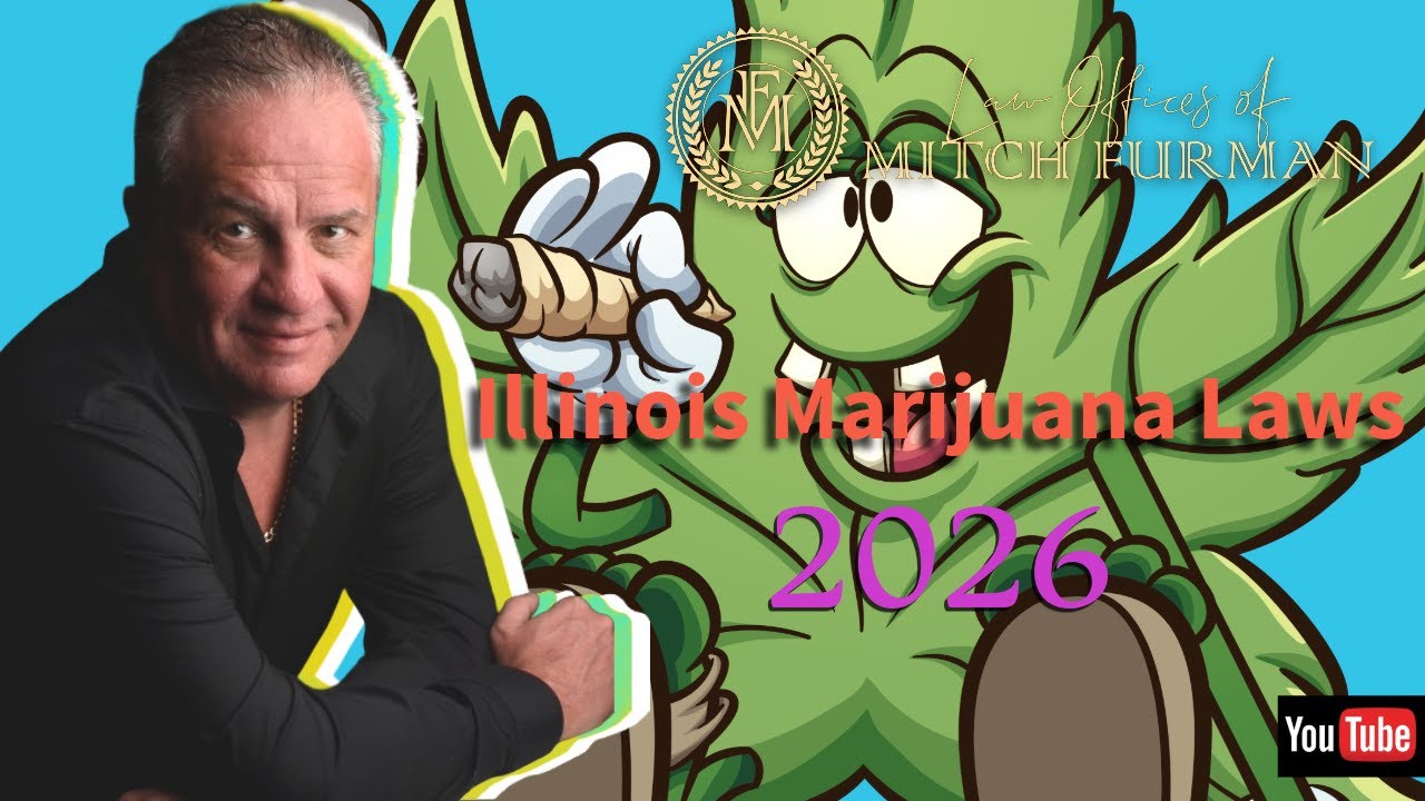 Illinois Marijuana Laws 2026 | Chicago Premier Attorney | Mitch Furman, Esq.