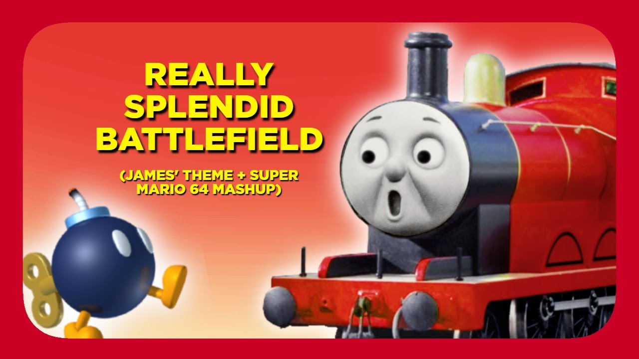 Really Splendid Battlefield (James' Theme + Super Mario 64 Mashup)