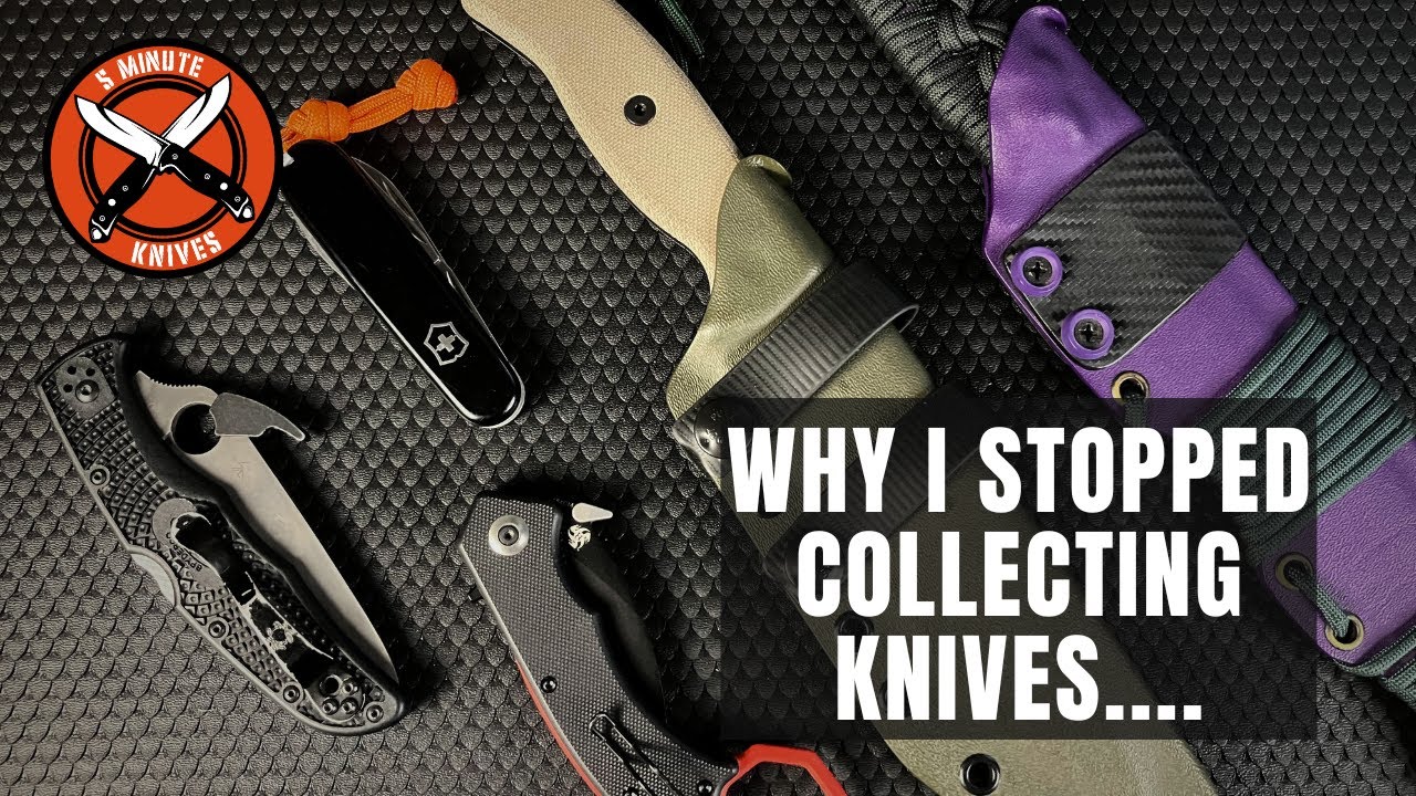 I Stopped Collecting Knives - Here’s why…