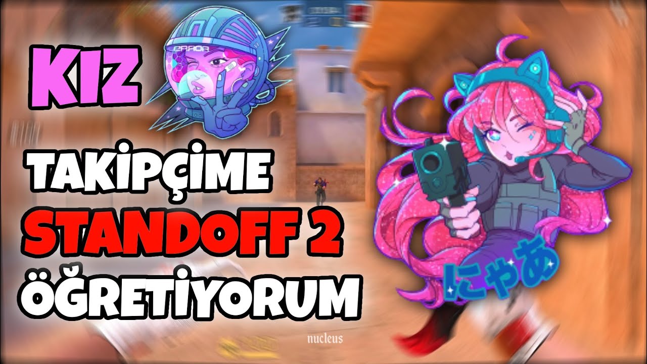 Kız Takipçime STANDOFF 2 Öğretiyorum!!! 😝🤩😘 | 0.37.0