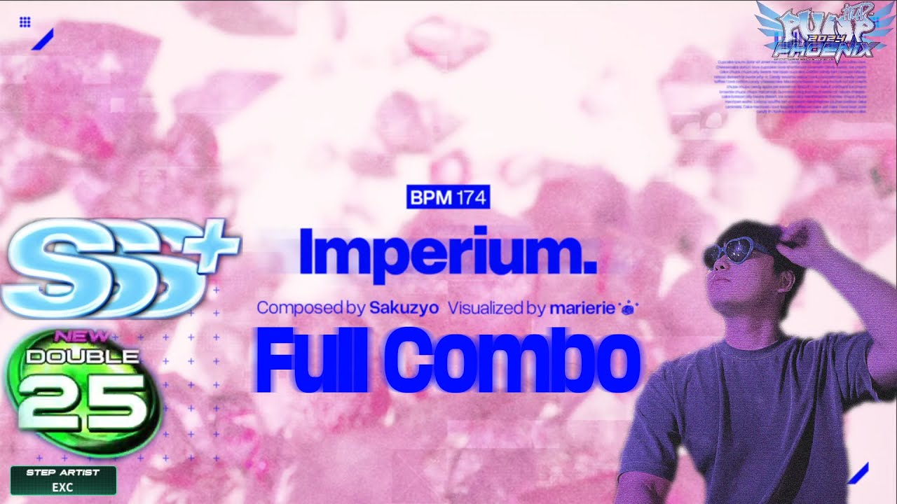 FEFEMZ Imperium D25 1Great Full Combo [Pump it up Phoenix]