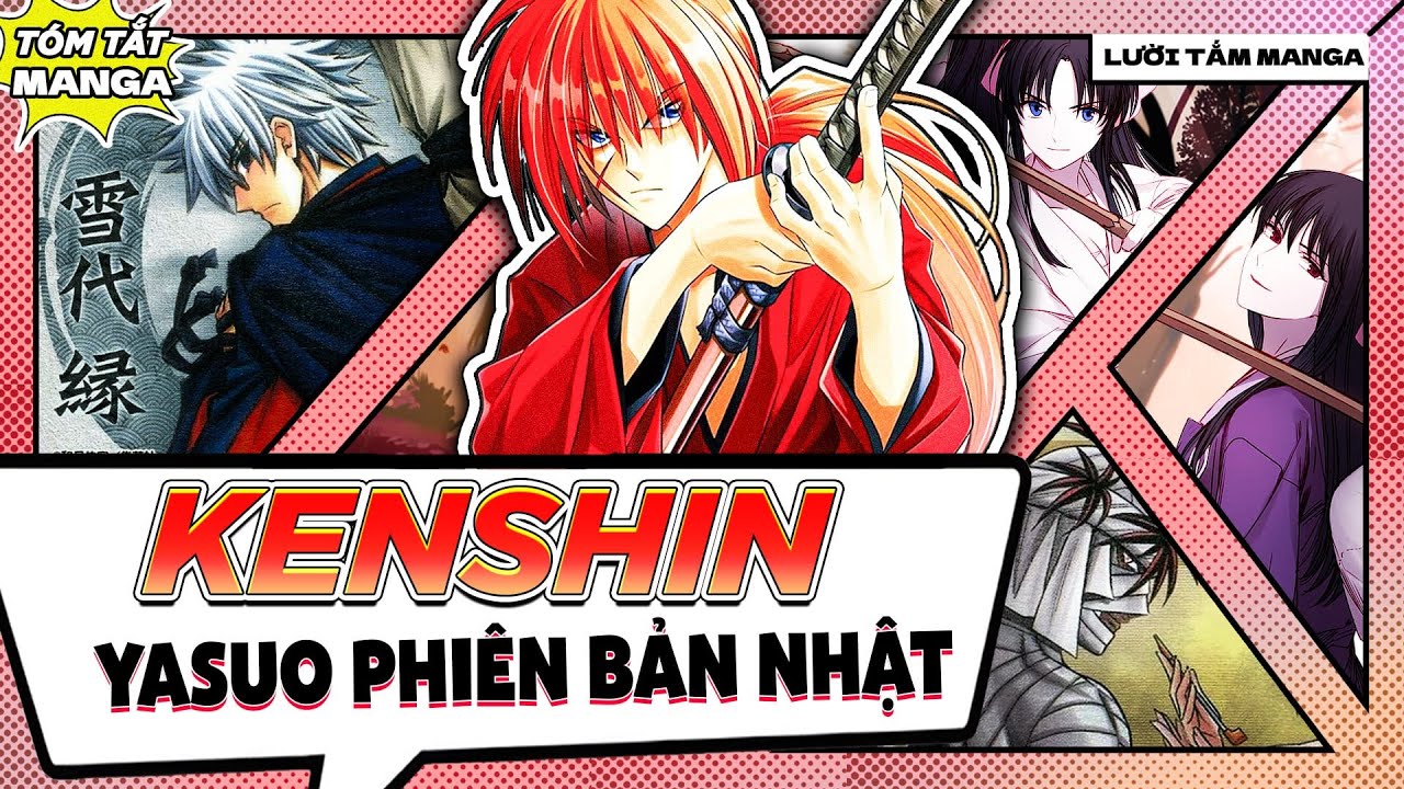 TÓM TẮT | TOÀN BỘ MANGA LÃNG KHÁCH KENSHIN - THIÊN TÀI KIẾM THUẬT - ĐẶC ÂN HAY BI KỊCH CUỘC ĐỜI?