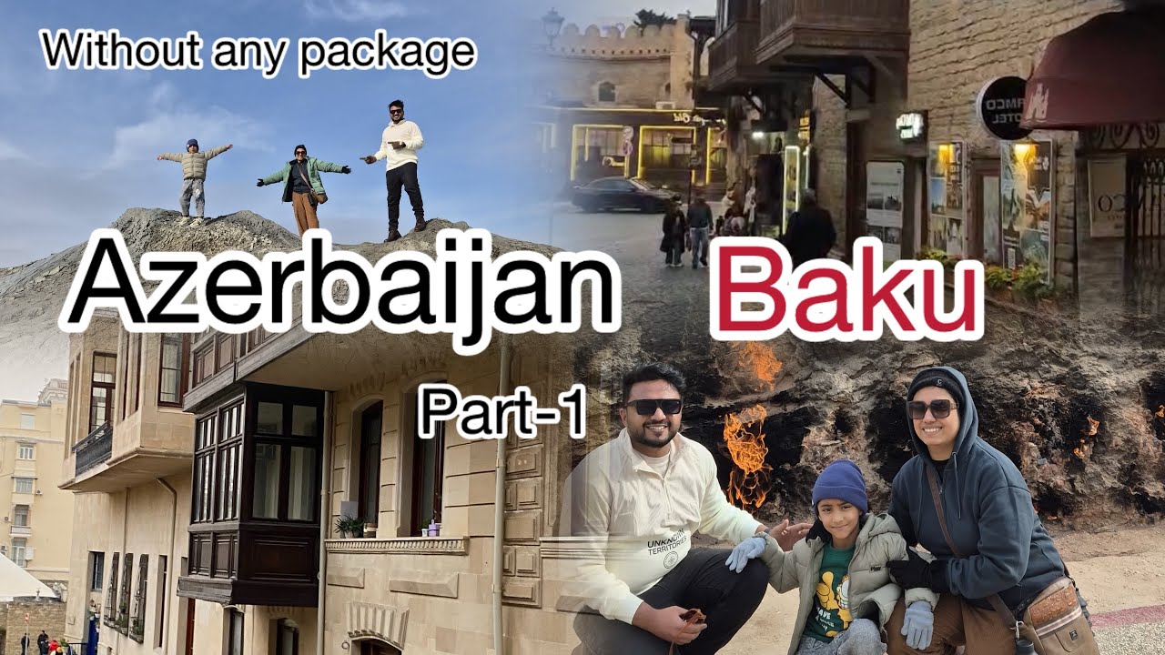 Part -1 | Azerbaijan | without any package explore Azerbaijan | Full itinerary