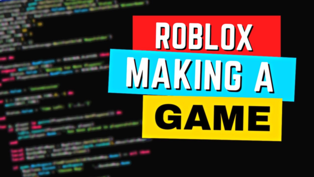 How To Make A Roblox Game