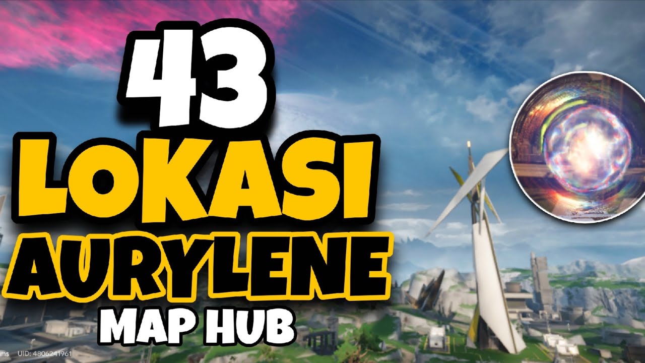 Lokasi Semua Aurylene di Map HUB | Arknights: Endfield