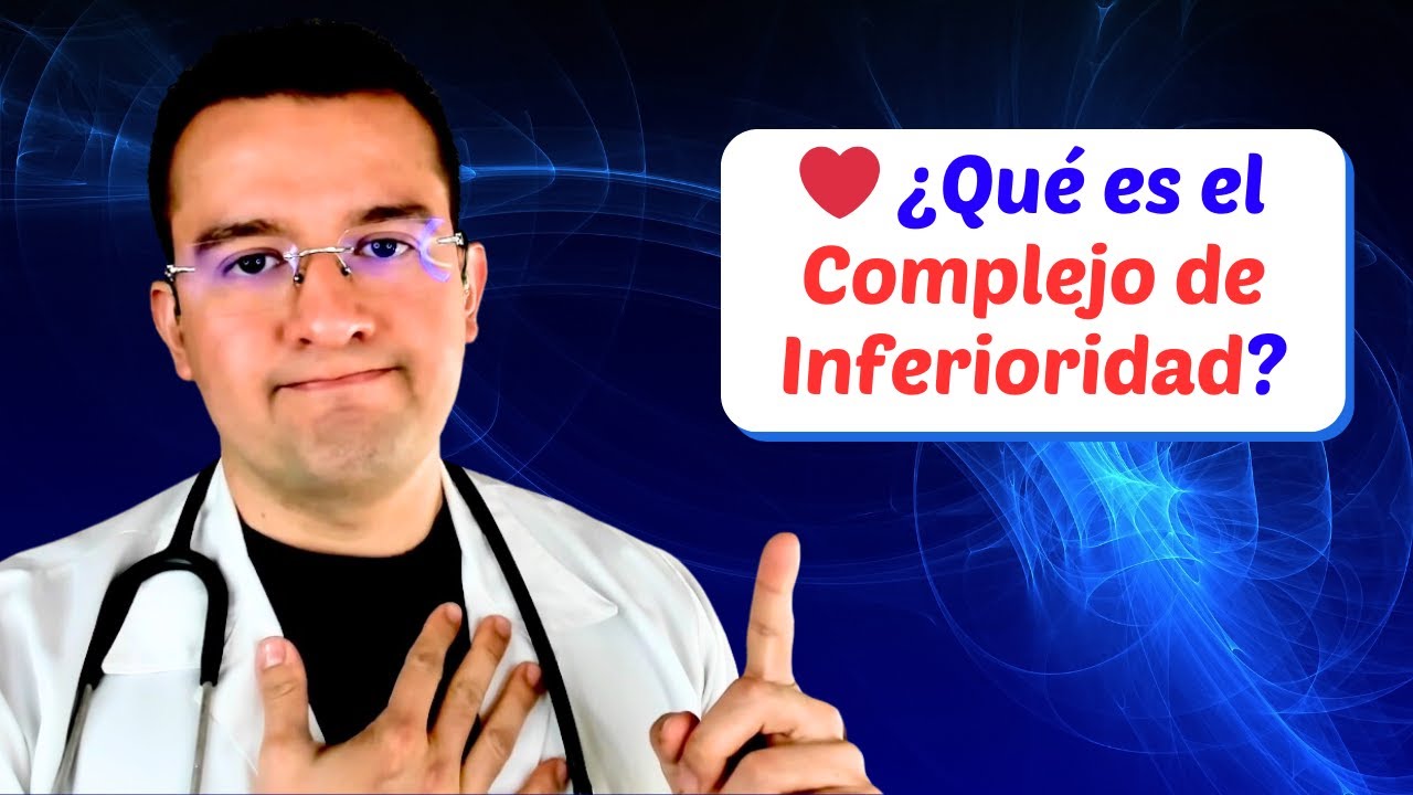 ❤️ ✅  ¿Qué es el Complejo de Inferioridad? - Dr. Sergio Perea (Dr. Chocolate)