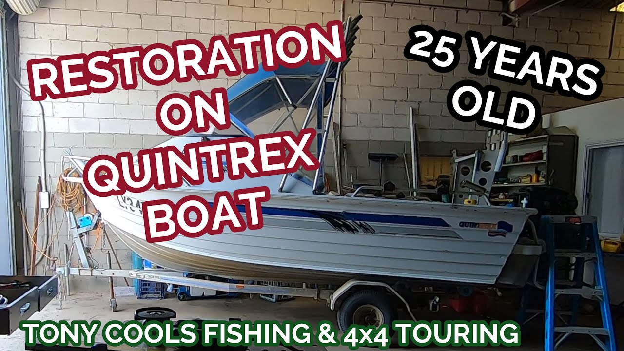 EP1 RESTORATION ON A 25 YEAR OLD QUINTREX 475 CUDDY CAB ALUMINIUM BOAT WITH 50 HP YAMAHA OUTBOARD