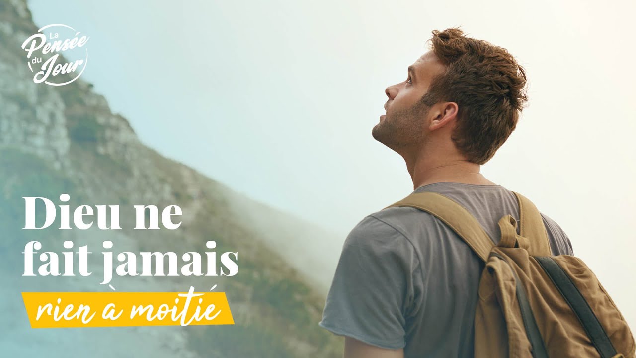 Dieu ne fait jamais rien à moitié