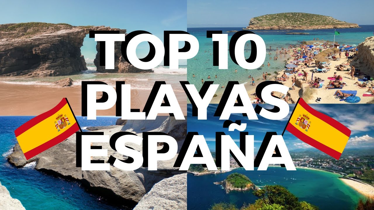 LAS 10 MEJORES PLAYAS de ESPA&Ntilde;A