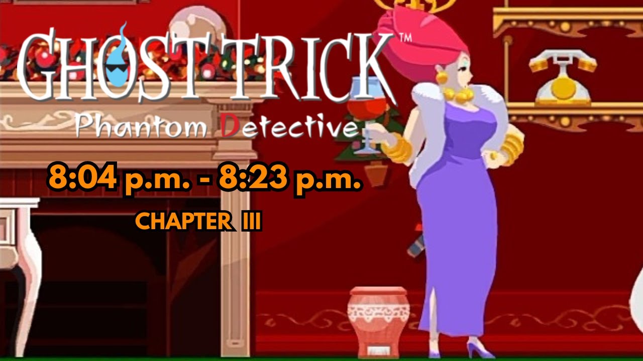 Ghost Trick – 8:04 p.m. [Chapter 3] — FULL WALKTHROUGH (NO COMMENTARY)