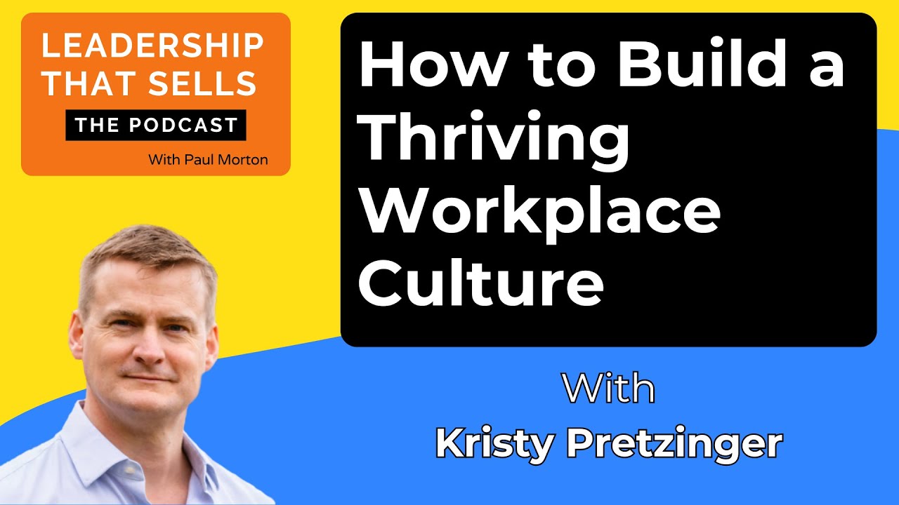 92 CHRISTY PRETZINGER - How to Build a Thriving Workplace Culture