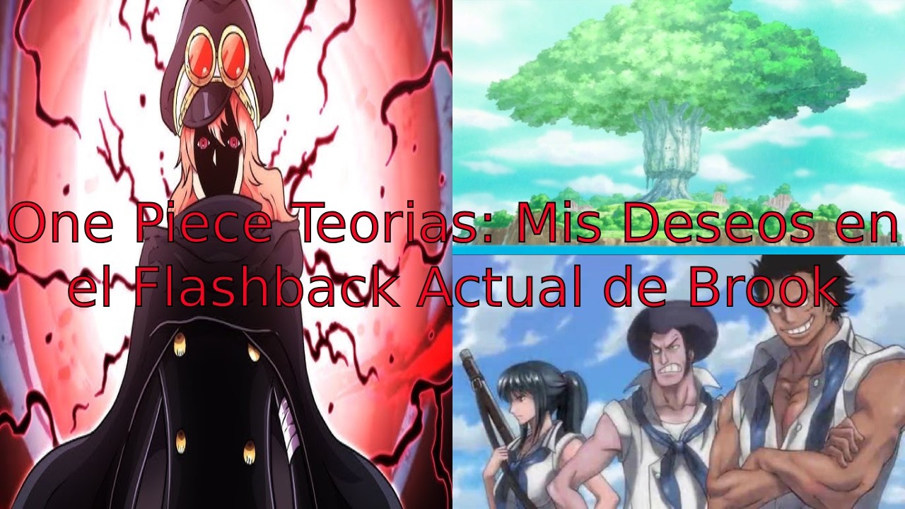 One Piece Theories: My Wishes for Brook's Current Flashback