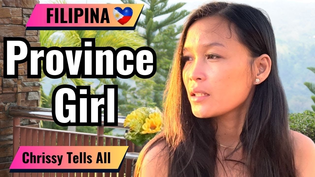 Chrissy Tells All: Pros and Cons of Dating Province Girls