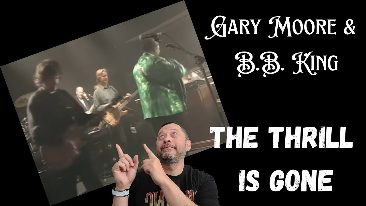 First Time Reaction Video - Gary Moore & B.B. King - The Thrill Is Gone | LIVE Blues Concert