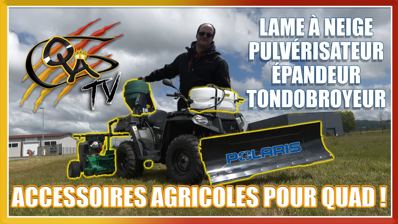 LAME À NEIGE - PULVÉRISATEUR - ÉPANDEUR - TONDOBROYEUR, tous les accessoires pour un Quad Agricole
