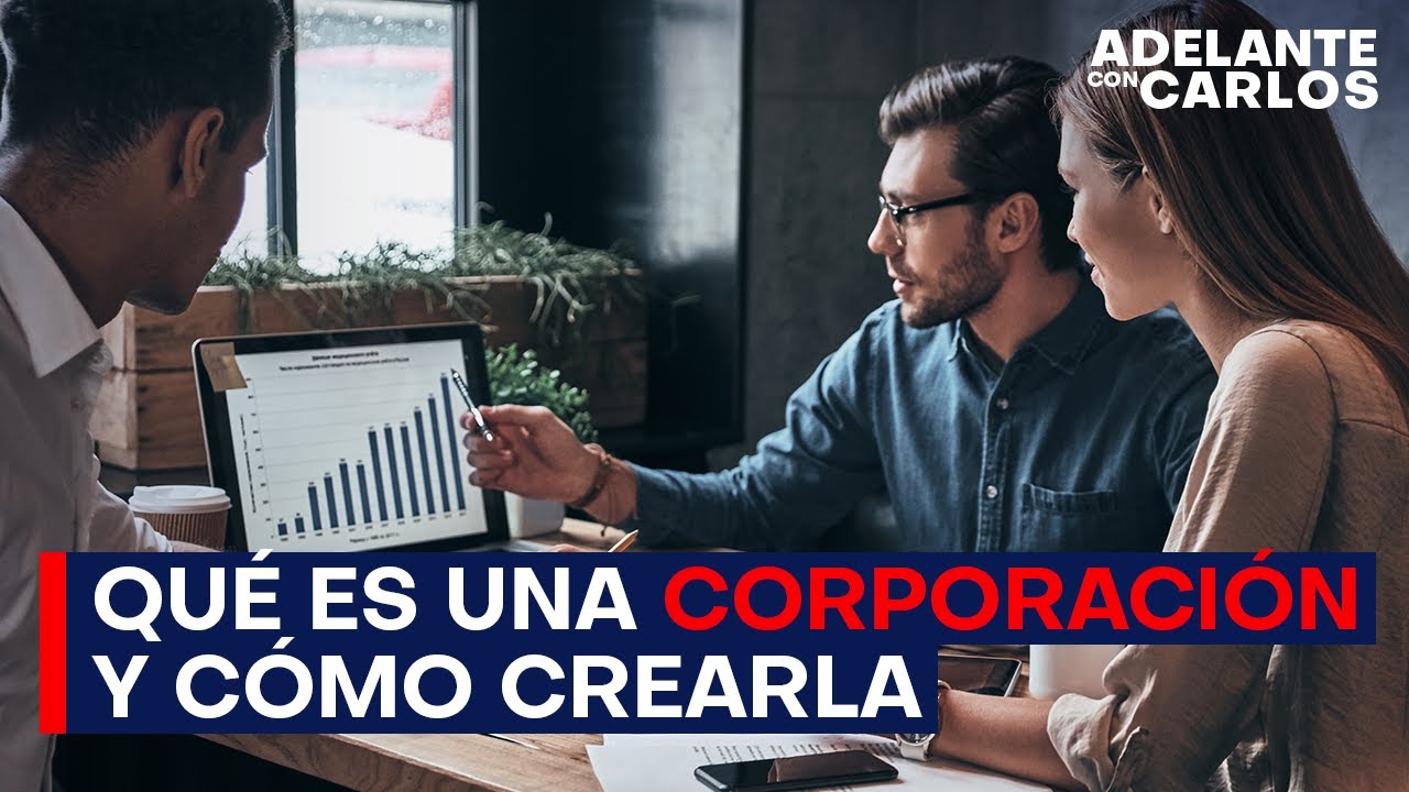 Qué es una corporación y cómo crearla