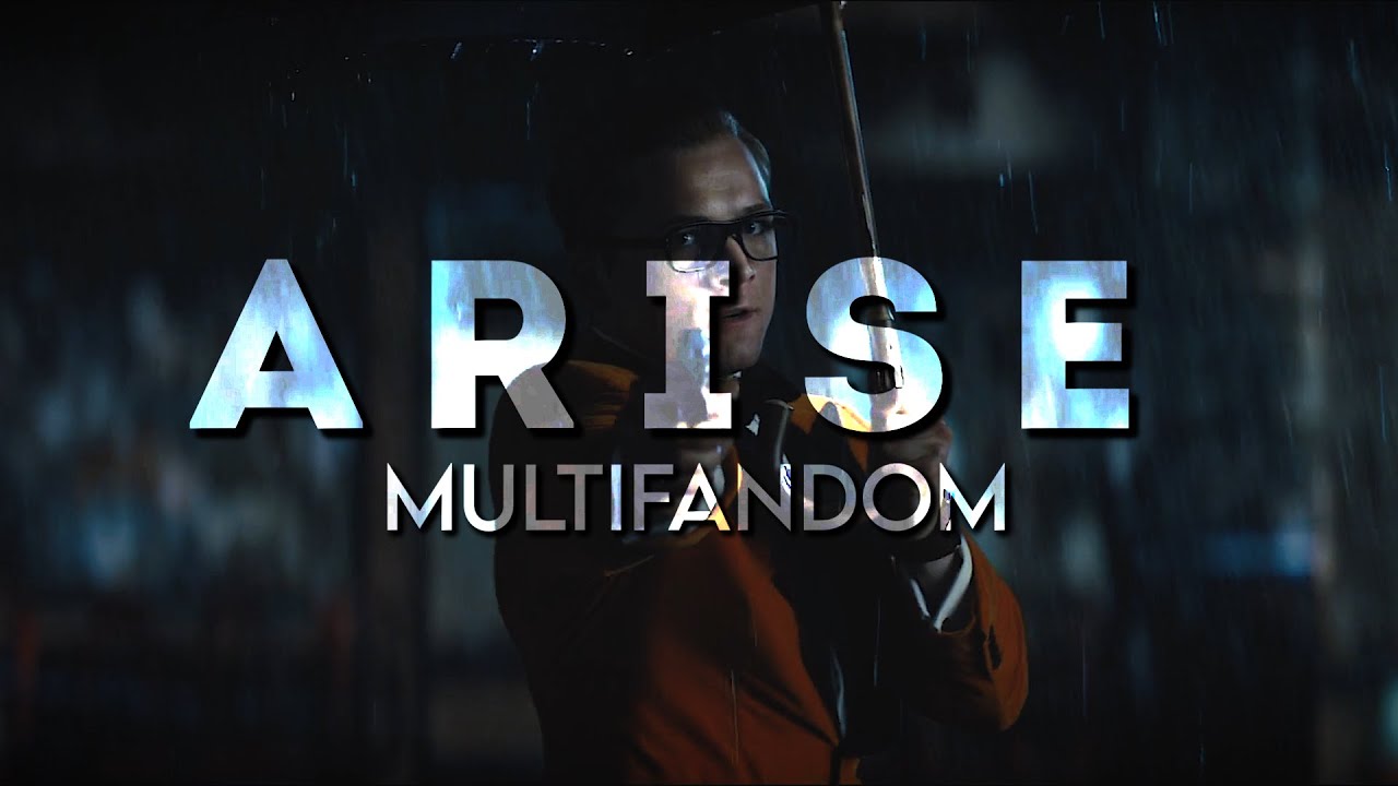 Arise | Multifandom (collab w/@NOMADY7701)