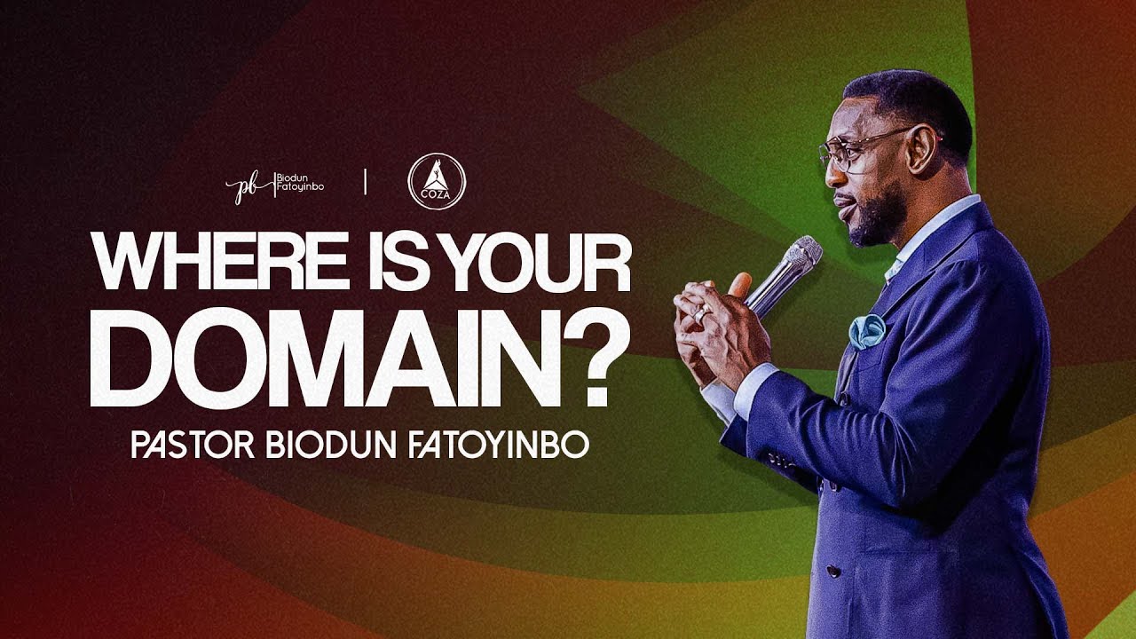 Where Is Your Domain? | Pastor Biodun Fatoyinbo | COZA Tuesday Service, 09-07-2024