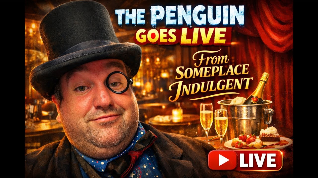 The Penguin’s Indulgent Livestream — LIVE 6PM Eastern (No Pants Approved) (With No Craft Beer)